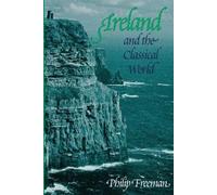 Philip Freeman Ireland and the Classical World (Tascabile)