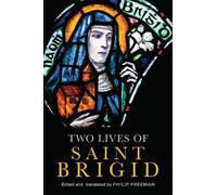 Philip Freeman Two Lives of Saint Brigid (Tascabile)