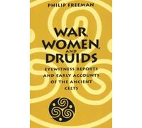 Philip Freeman War, Women, and Druids (Tascabile)