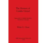 Philip G. Chase The Hunters of Combe Grenal (Tascabile)