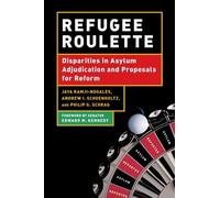 Philip G. Schrag Andrew I. Schoenholtz Jaya R Refugee Roulett (Copertina rigida)