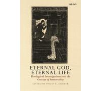 Philip G. Ziegler Eternal God, Eternal Life (Tascabile)