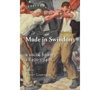 Philip Garrahan Made in Swindon (Tascabile)