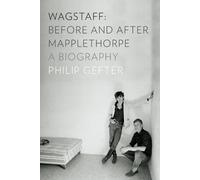 Philip Gefter Wagstaff: Before and After Mapplethorpe (Copertina rigida)