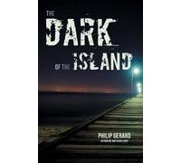 Philip Gerard Dark of the Island, The (Tascabile)