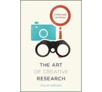 Philip Gerard The Art of Creative Research (Tascabile)