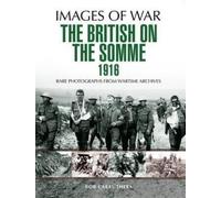 Philip Gibbs British on the Somme 1916 (Tascabile)