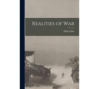 Philip Gibbs Realities of War (Tascabile)