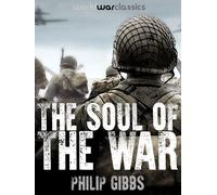 Philip Gibbs The Soul of the War (Tascabile)