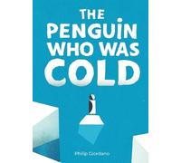 Philip Giordano The Penguin Who Was Cold (Copertina rigida)