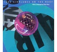 Philip Glass - CD 1000 Airplanes On The Roof