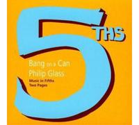 Philip Glass Music in Fifths, Two Pages (Bang On a Can) (CD) Album