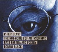 Philip Glass Philip Glass: The Not-doings of an Insomniac: Bass Partita and (CD)
