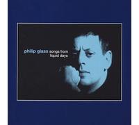 Philip Glass - Songs from Liquid Days