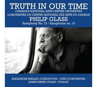 Philip Glass Truth in Our Time (CD) Album