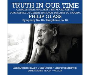 Philip Glass Truth in Our Time (CD) Album