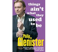 Philip Glenister Things Ain't What They Used To Be (Tascabile)