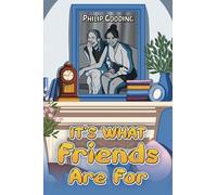 Philip Gooding It's What Friends Are For (Tascabile)