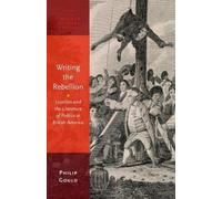 Philip Gould Writing the Rebellion (Tascabile)