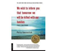 Philip Gourevit We Wish to Inform You That Tomorrow We Will be Kille (Tascabile)