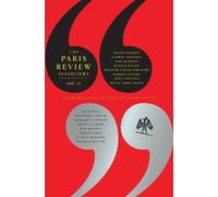 Philip Gourevitch The Paris Review Interviews: Vol. 3 (Tascabile) Paris Review