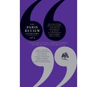 Philip Gourevitch The Paris Review Interviews: Vol. 4 (Tascabile) Paris Review