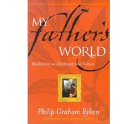 Philip Graham R My Father’s World: Meditations on Christianity and C (Tascabile)