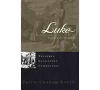 Philip Graham R Reformed Expository Commentary: Luke 2 Volume (Copertina rigida)