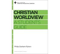 Philip Graham Ryken Christian Worldview (Tascabile)