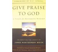 Philip Graham Ryken Give Praise to God (Tascabile)
