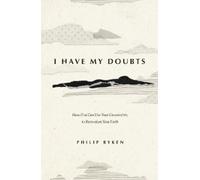 Philip Graham Ryken I Have My Doubts (Tascabile)