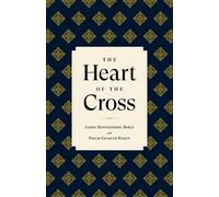 Philip Graham Ryken J Boice Heart of the Cross, The (Copertina rigida)