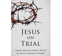 Philip Graham Ryken Jesus on Trial (Tascabile)