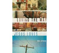 Philip Graham Ryken Loving the Way Jesus Loves (Tascabile)
