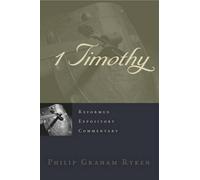 Philip Graham Ryken Reformed Expository Commentary: 1 Timothy (Copertina rigida)