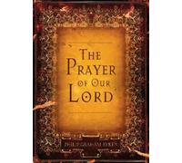 Philip Graham Ryken The Prayer of Our Lord (Tascabile)