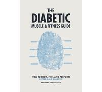 Philip Graham The Diabetic Muscle & Fitness Guide (Tascabile)