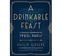 Philip Greene A Drinkable Feast (Copertina rigida)