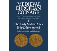 Philip Grierson Medieval European Coinage: Volume 1, The Early Middl (Tascabile)