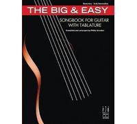 Philip Groeber The Big & Easy SongBk For Guitar - With Tablature (Tascabile)
