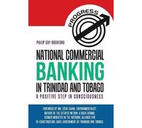 Philip Guy Rochfor National Commercial Banking in Trinidad and Tobag (Tascabile)