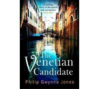 Philip Gwynne Jones The Venetian Candidate (Copertina rigida)