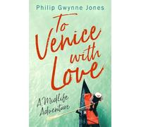 Philip Gwynne Jones To Venice with Love (Tascabile)