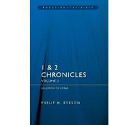 Philip H. Eveson 1 & 2 Chronicles Vol 2: Solomon to Cyrus (Tascabile)