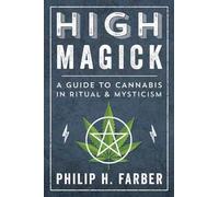 Philip H. Farber High Magick (Tascabile)