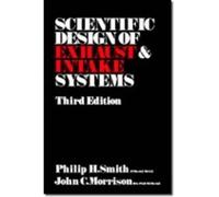Philip H. Smith John C. The Scientific Design of Exhaust and Intake (Tascabile)