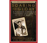 Philip Handleman Soaring to Glory (Tascabile) World War II Collection