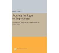 Philip Harvey Securing the Right to Employment (Copertina rigida)