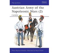 Philip Haythornthwaite Austrian Army of the Napoleonic Wars (2) (Tascabile)
