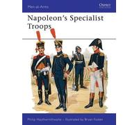 Philip Haythornthwaite Napoleon's Specialist Troops (Tascabile) Men-at-Arms
